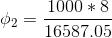 \phi _{2}=\frac{1000*8}{16587.05}