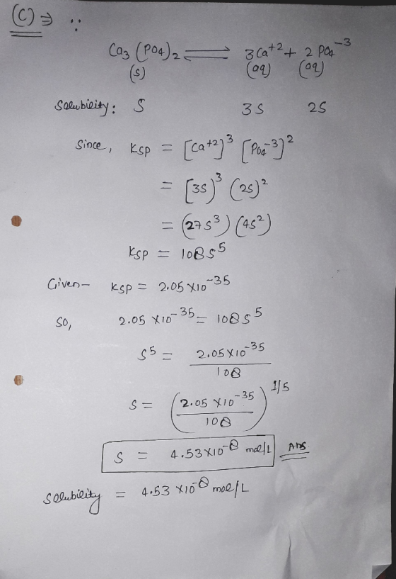 C -3 Cas (Poa)2 3cat2+ 2 Pa (04) Solau biity: S 2S 3 s Since, ksp Cate)3 = Cas 3S 23 l08s5 Sp -35 2.05 X1O Civen- KsP 5 108S