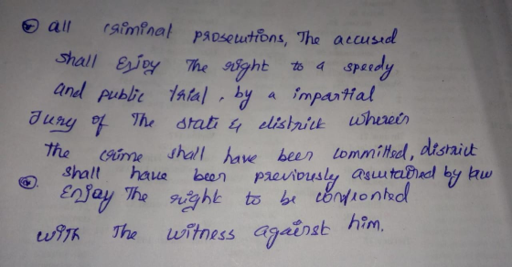 all criminal prosecutions, the accused shall Estoy The right to a speedy and public trial by a impartial Jury of The grate &
