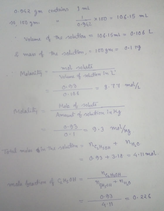 Total moles in the solution = nets BH 1 mL 0.942 gm contains so 100 gmi I x 100 = 106.15 mL 0.942 volume of the solution = 1