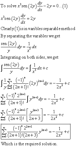 = = dx X To solve xsen(2y) - 2y = ... (1) xsen(2y) dy = 2y Clearly(1)isin varibles separable method By separating the varab