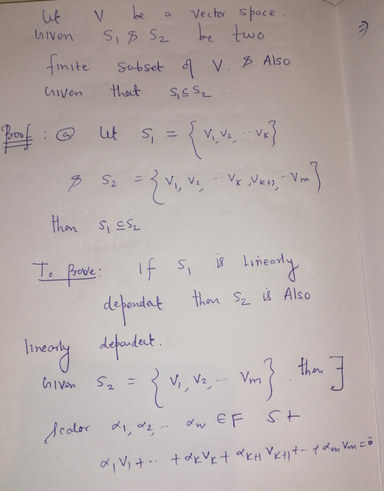 U V be a vector space. liven SisSz be two finite subset of v. & Also criven that sissa. Proof : @ ut s, = {1, 2, vx} Ø Sz = 3