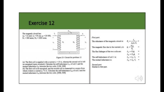 Exercise 12 The magnetic circuit has A-12 cm2; -50m, 20000; N, - 500 turns, N-1000 tums First part The reluctance of the magn