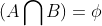 (A\bigcap B) = \phi