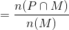 =\frac{n(P\cap M)}{n(M)}