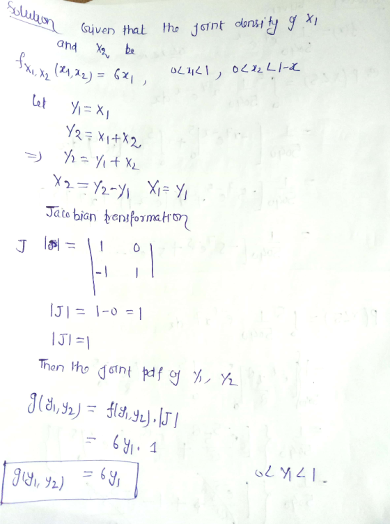 solution on Given that G the joint density 9 X 1 and - fxx, xz ( 21, 22) xq be XL, X2 ( 21, 22) = 6x OLULI, 0222 L1-0 Let Y=X