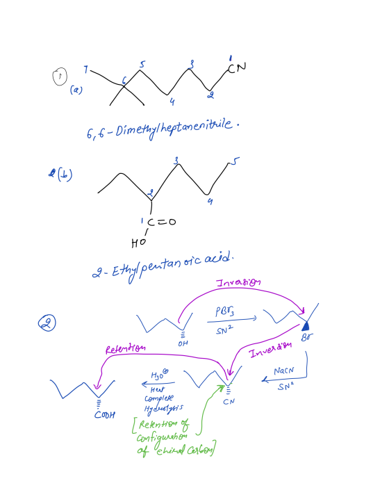 Or w on 6,6-Dimethylheptanenitrile. icco HO 2- Ethylpentanoic acid. Inversion PB SN2 Refention Inversion Nacn SN2 No1111c CO