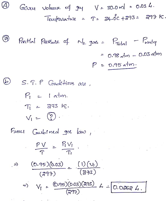 Giveer volecere of gay V : 30.0ml = 0.03 ho. Tecupalatule - T = 24.6c +293: 297 k. @ Partial Pressure of Nz gas = Porotal - P
