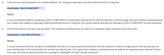 e) Preferred stock was purchased for its constant dividend. The company is planning to hold the preferred stock for a long ti