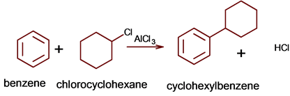 HCI
benzene chlorocyclohexane
cyclohexylbenzene