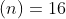 (n) - 16