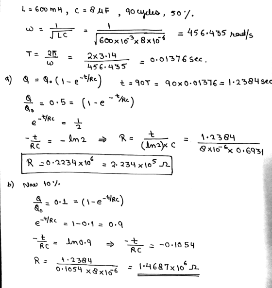 40 cydles, 50/. 456.435 od/s 600x1ox8x10 T2 2x3.14 o.o1376 Sec. 456.435 Q. (1-e-/R) t 90T = qox0.01376 = 1.2384se _RC e 1.234