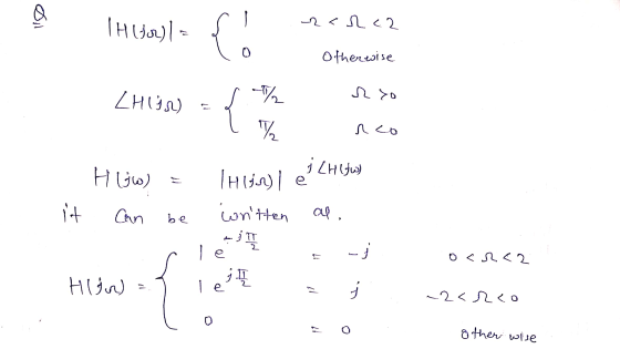 Oil = ارد) H| 2<rca { 0 Otherwise Zhvis) = { rzo -7% / rco j LH /w) Huw) = e ارد)H ist Can ap, written be T le -j ocrca Hin)
