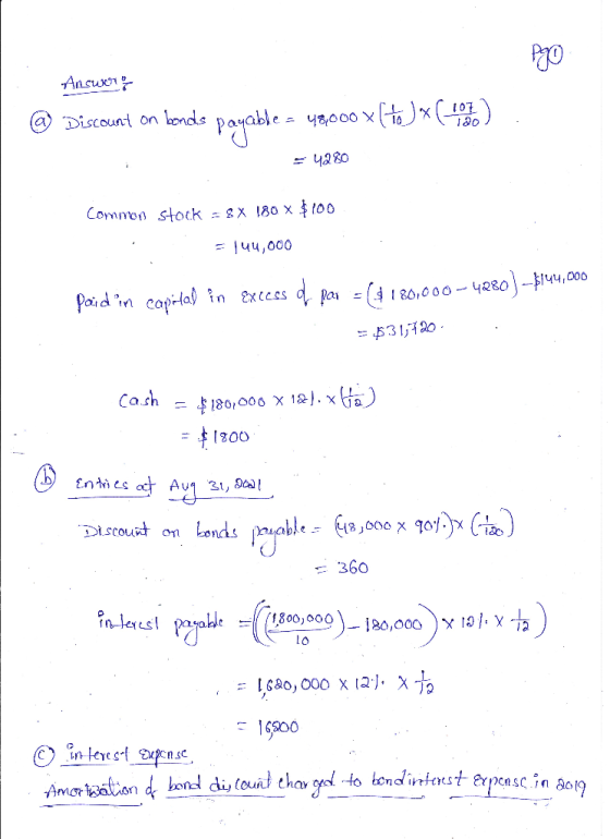 490 Answort @ Discount on bonds payable = 48000 x (x (107) = 4280 common stock = 8 x 180 x $100 = 144,000 Paidn capital in e