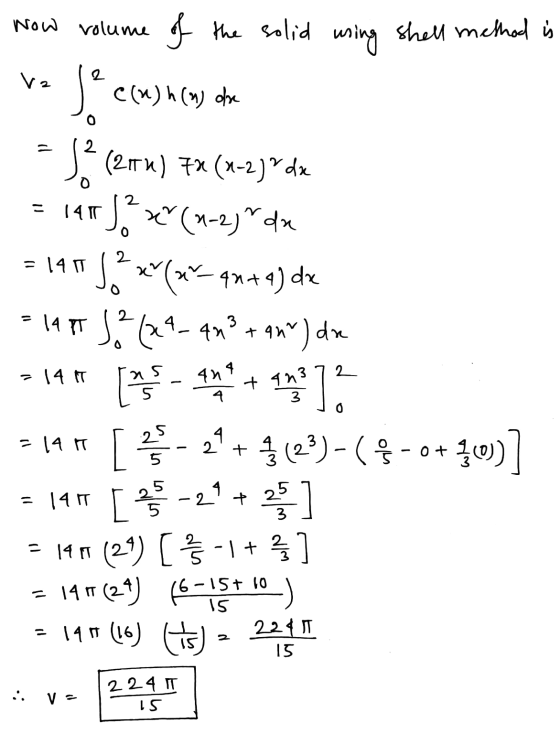 Vz () h (2) ore Now volume of the solid wing shell method is Je cou) a cay S2 (2ru) 7+ (x-2)dx 147)* **(x-2)*** =149152 x(xv