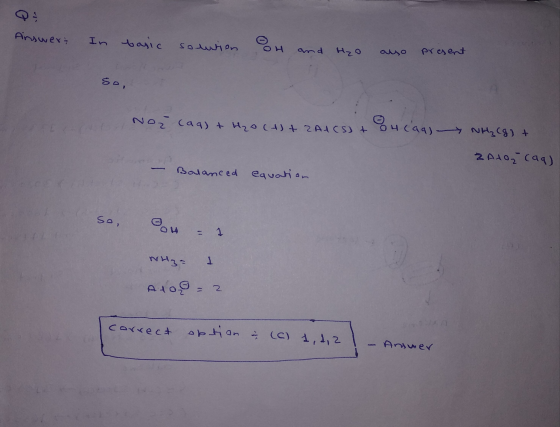 Answer: In basic somien oh and H₂O also present so, No2 (aq) + H2O + ZAIcsst 04 (ag) NH₂ (g) + ZA 10 cap) Balanced equation s