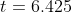 t = 6.425