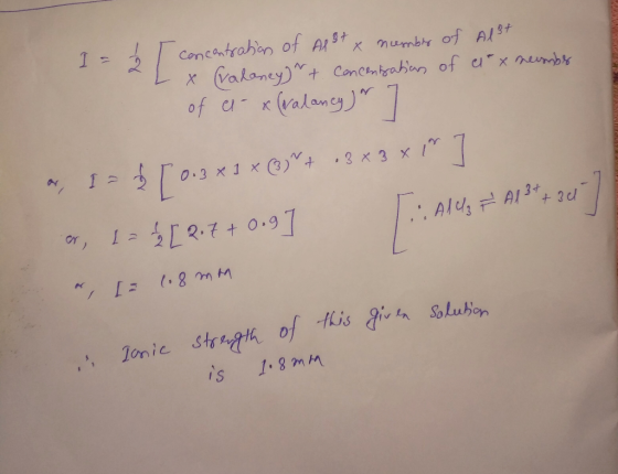 1-2 T concentration of Al 3tx number of Al3+ com L x (valaney) ~ + concentration of c x neumbes of et- & (ralancy or, 1 = 2 1
