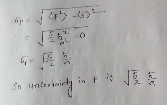 Op = √ <p²) - (p) 2 so uncertainty in P is 5