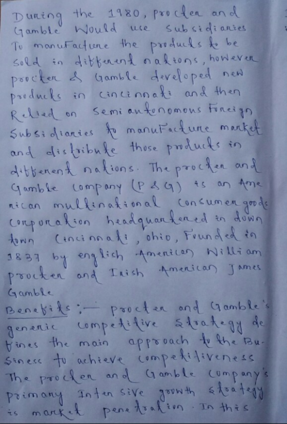 During the 1980, procter and Gamble would use subsidiaries To manut actiune the products to be sold in different nadions, how
