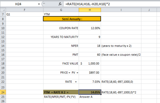 fRATE(H14,H16,-H20,H18)*2 Н24 F G 7 Q1 YTM Semi Annually: 8 COUPON RATE 12.00% 10 11 YEARS TO MATURITY 12 13 14 NPER 18 (year
