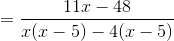 =\frac{11x-48}{x(x-5)-4(x-5)}