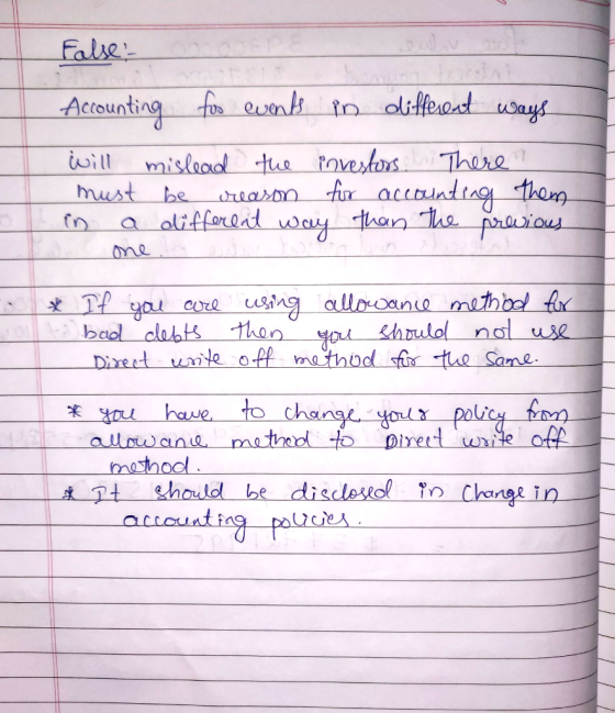 False :- Accounting foo events in different ways will mislead the investors. There must be reason for accounting them in a di