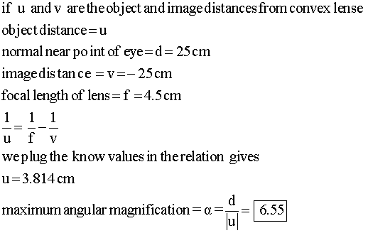 if u and v are the object and image distances from convex lense object distance=u normal near point of eye=d=25cm image dista