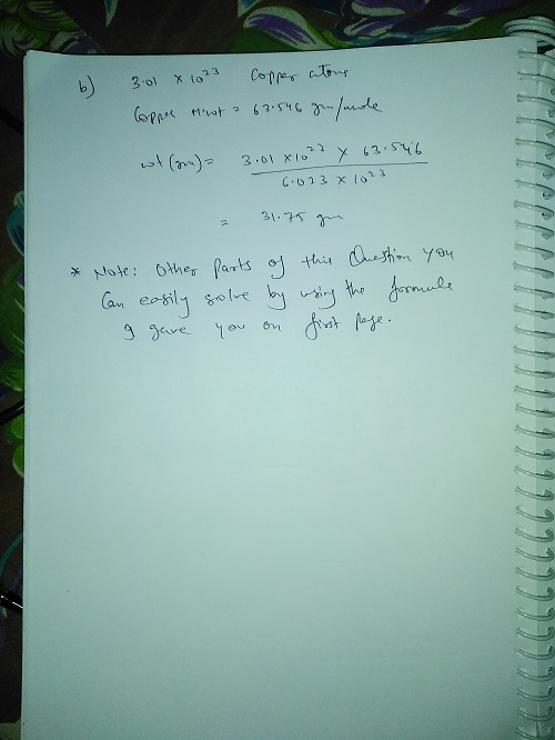 b) 3.01 x Copper 1023 minst Copper ators 63.546 genhede wt (am) = 3.0181022 x 63.546 6.023 x 1023 2 31.75 que * Note: other C