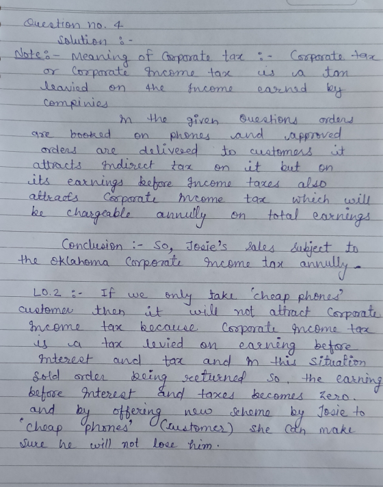 Question no. 4 Solution :- Note:- Meaning of Grporate tax :- or Cooparate ncome tase leavied Corporate taa is earhed ky ton f