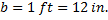 b = 1 ft = 12 in.