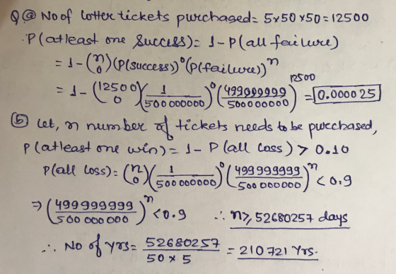 @ No of cotter tickets purchased: 5x50x50=12500 Plat least one success): 3-plau failure) =3-(3)CP(success)) °(p(failwie) peso