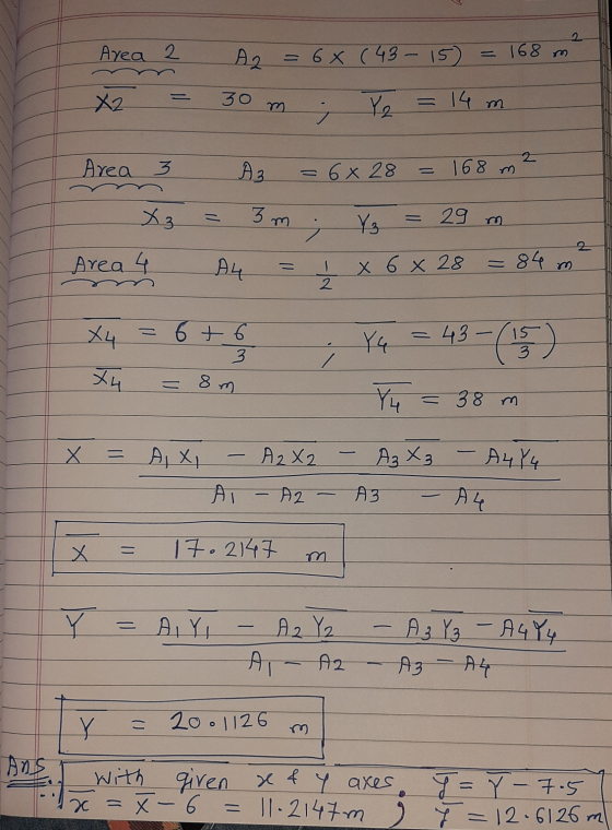 Area 2 A2 = 6x (43 - 15) 168 m 30 m . Y2 14 m 2 Area 3 A2 = 6 x 28 168 m = X3 3 m = 29 m Y3 ; 2 Area 4 A4 x 6 x 28 - 84 m 2 -