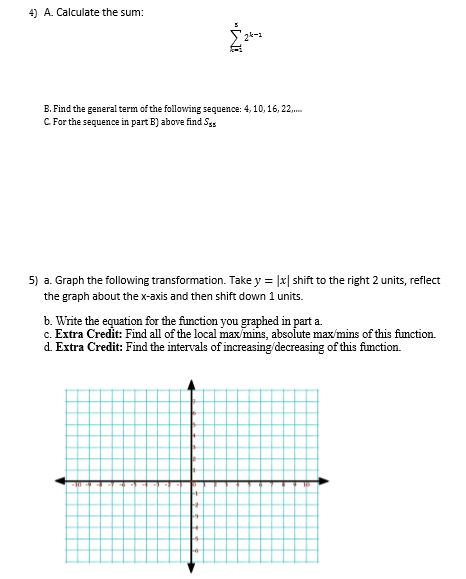 4) A. Calculate the sum: B. Find the general term of the following sequence: 4,10,16, 22. C For the sequence in part 5) above