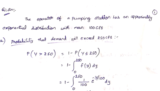 Girn, 0 а mean 100 CFS The operator of Pumping station has an oppassusretdy exponential distribution with a) Probability that