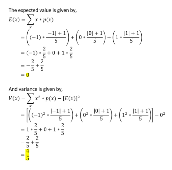 The expected value is given by, E(x)= 〉 x *p(x) I-1l +1 0l +1 1l +1 And variance is given by, I-11+1 , I01 +1 (-1)25