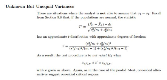 Unknown But Unequal Variances There ae situations where the analyst is not able to assume that q--σ2. Recall from Section 9.8