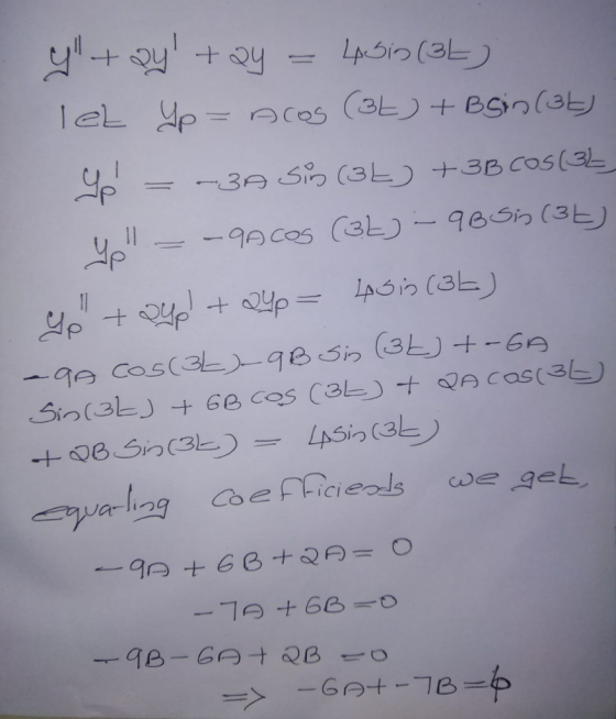 y+ Qy + @y = 4Sio (BE) lel Up = Acos (BL) + Bsin(at) -3A Sin (32) + 3B COS(32 y - - 9Acos (BL) - 9B5is (32) You + Qypl + Q