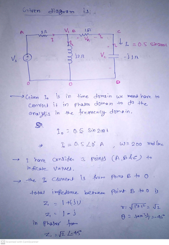 Given diagram 1.92 A 21 VB c VRI Io =0.5 Sinzoot ww jar Ve t-slr Vs a Given To is in time domain we need have to convert it i
