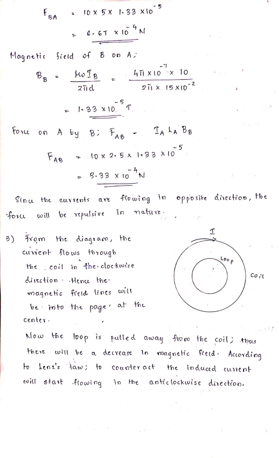 FBA 10 x 5 x 1.33 x 10 - 4 x 10 6.61 Magnetic field of B on A -1 BE MoIB hū X10 X 10 21 x 15x10-2 21d -5 1-33 x 10 Force on A