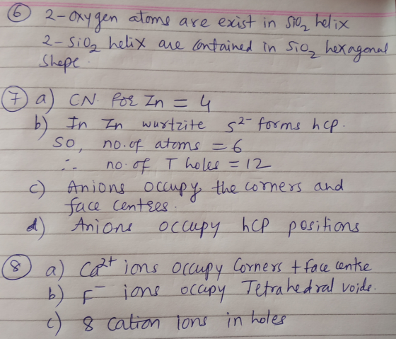 2-oxygen atoms are exist in Sio helix 2-SiO2 helix are contained in Sio hexagonal Shepe I CN. For In= 4 In In wurtzite s² for