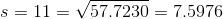 s = 11 = V57.7230 = 7.5976