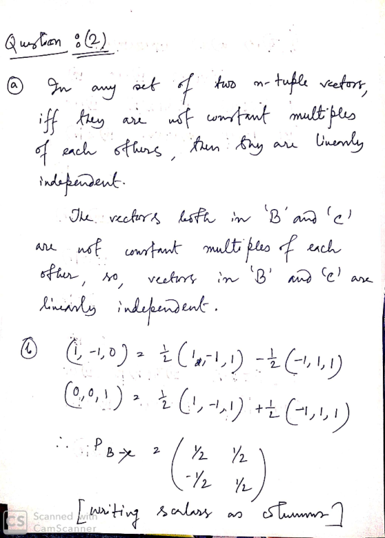 Question : (2) 9 In any set of two on-tuple rectors, iff they are not constant multiples of each others, then they are lineon