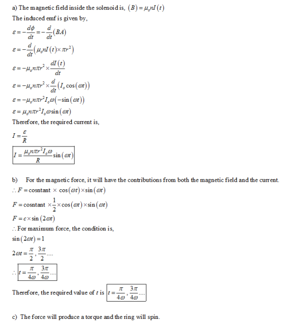 a) The magnetic field inside the solenoidis, (B) -unI (t) The induced emf is given by, dø d dt dit BA dt dt Therefore, the re