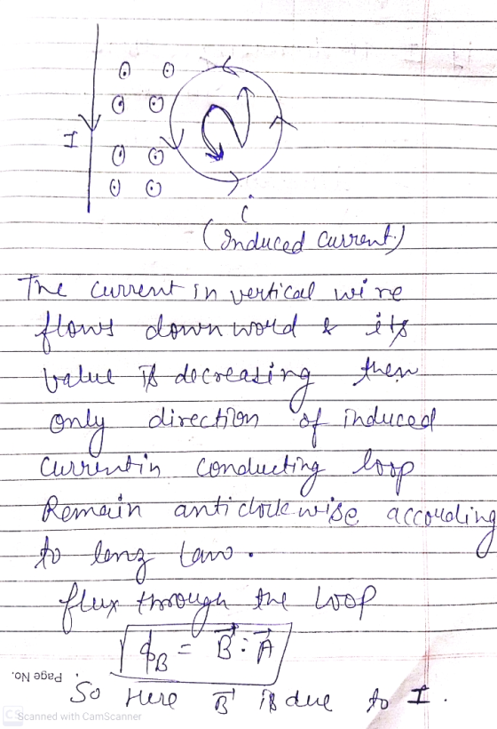 © G H O (onduced current) the current in vertical wire flows down would & ily value it decreeding then induced direction Only