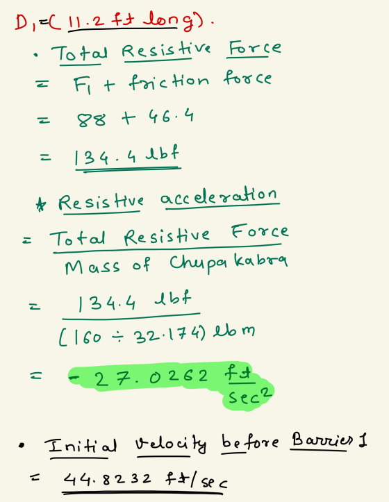 D,-C11.2 ft long). Total Resistive [ Fit friction I 88 + 46.4 = 134.4 lbf Force force 1 ☆ Resis Hive acceleration i Total Res