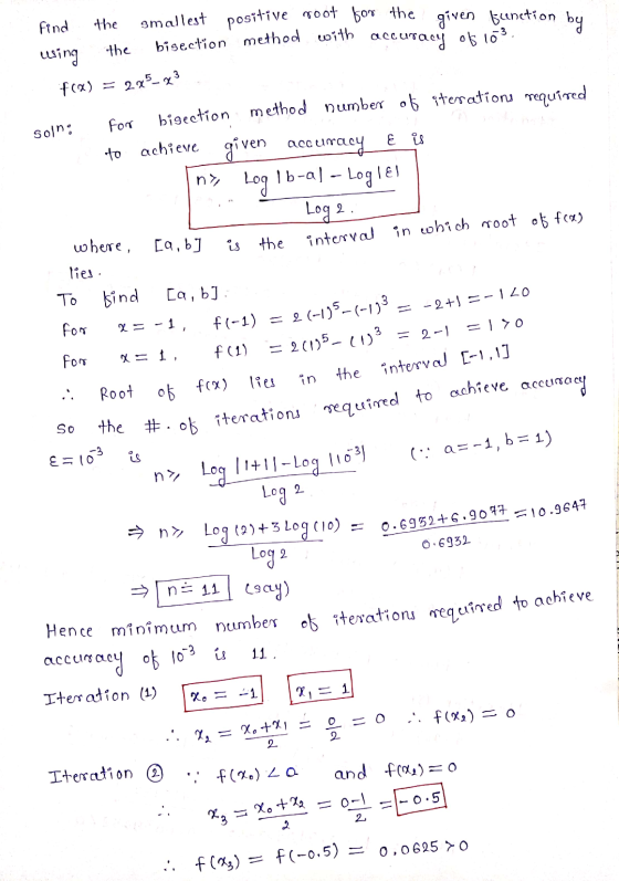 find the smallest positive root for the given benetion by bisection method with accuracy of 103. the using f(x) = 225-23 For