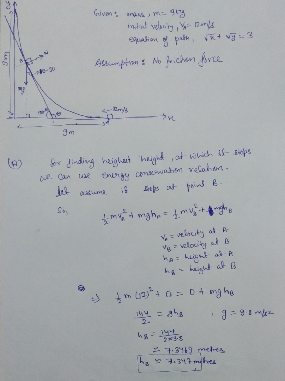 sos Given mass, m= 9kg initial velocity, VA = Rm/s equation of path, dat dy=3 Assumption & No friction force am lub >N 80-90