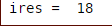 ires = 18