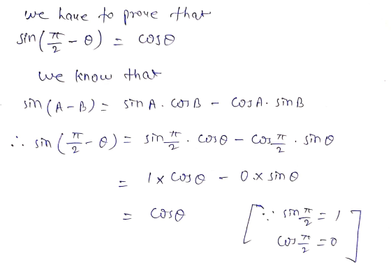 we have to prove that sin (-0) - woso we know that sin (A-B) = sinA. COB COSA.sinB t i sin sin G-0) - sin coso π cos sino 2 2